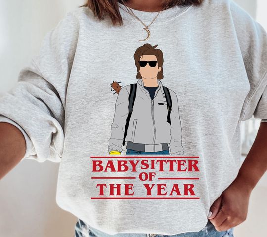 Discover Steve Harrington Babysitter of the Year Sweatshirt - Classic Tribute