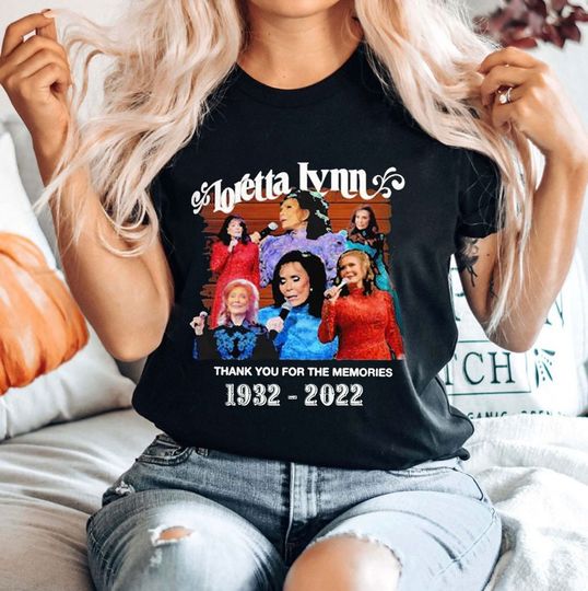 Discover Rip Loretta Lynn Shirt, Loretta Lynn T Shirt Thanks For The Memories