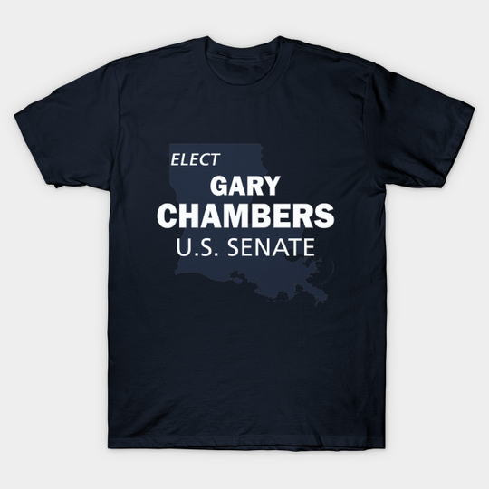 Discover Gary Chambers for Senate - Gary Chambers - T-Shirt