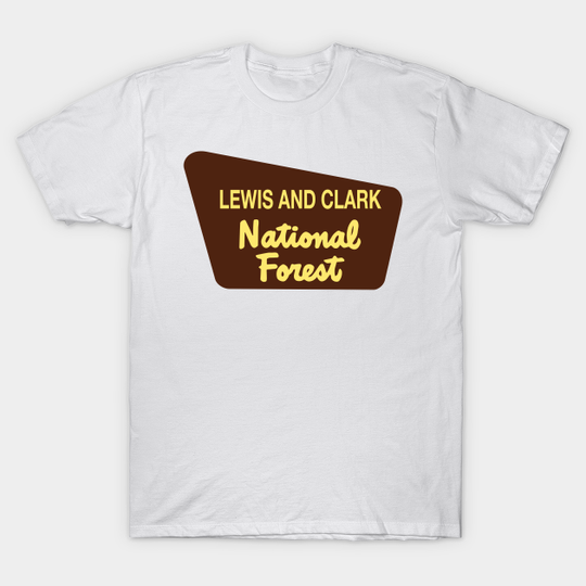 Discover Lewis and Clark National Forest - National Forest - T-Shirt