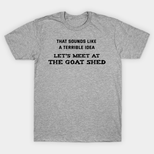 Discover Goat Shed - Goat Shed - T-Shirt