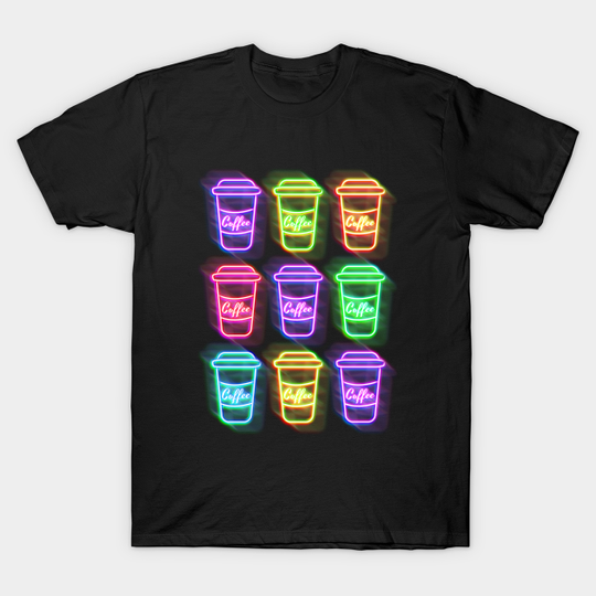 Discover Neon Coffee Cups - Coffee - T-Shirt