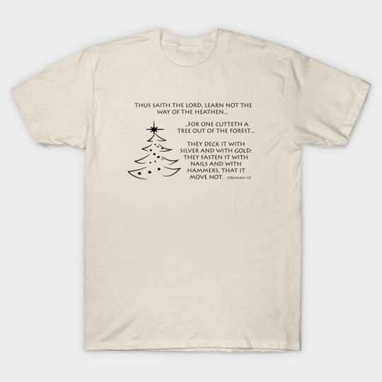 Discover Jeremiah 10 - Christmas Tree - Way of The Heathen - Christmas - T-Shirt