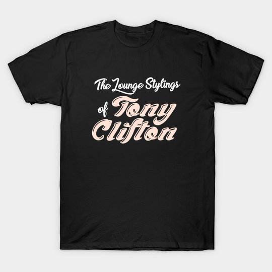 Discover Tony Clifton - Tony Clifton - T-Shirt