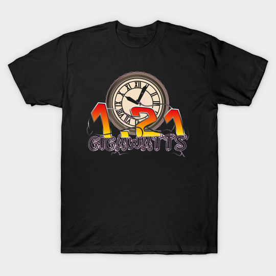 Discover 1.21 GIGAWATTS?? - Back To The Future - T-Shirt