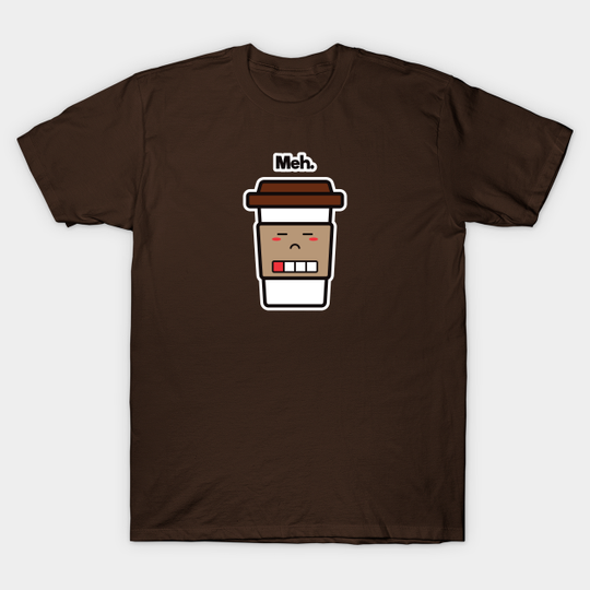 Discover Meh. | Coffee Cup | Charging | Low Battery | Cute Kawaii | Dark Brown - Coffee - T-Shirt