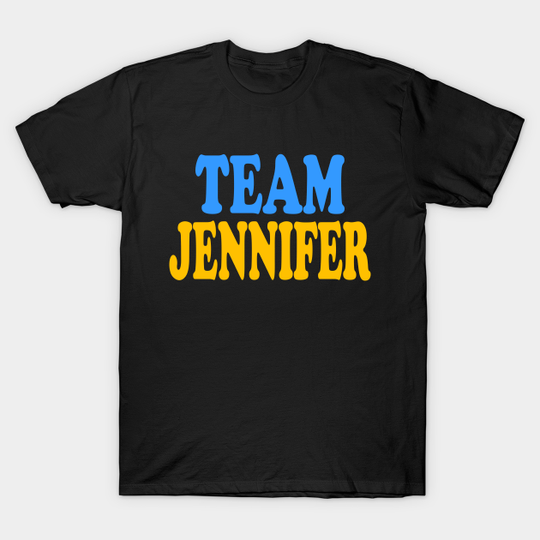 Discover Team Jennifer - Team Jennifer - T-Shirt