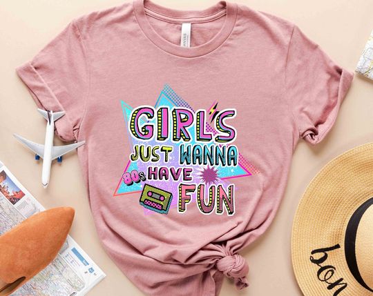 Discover Girls Just Wanna Have Fun 80's T-Shirt