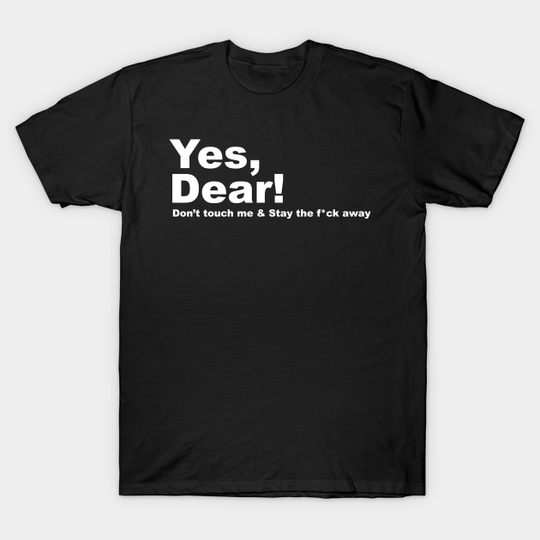 Discover Yes Dear - Yes Dear - T-Shirt