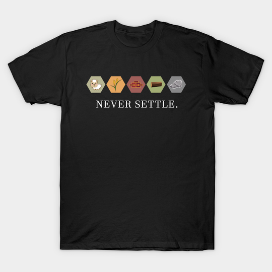 Discover Never Settle - Settlers Of Catan - T-Shirt