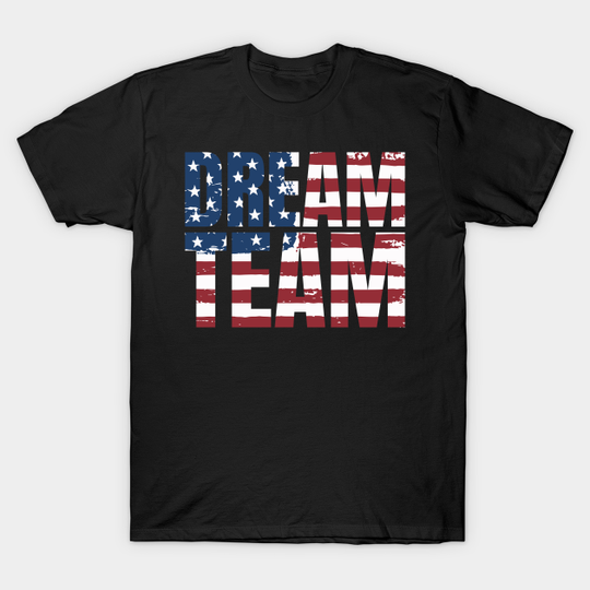 Discover Dream Team - Dream Team - T-Shirt
