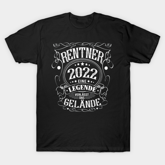 Discover Pensioner 2022 A legend leaves the terrain - gifts 2022 legend - T -shirt