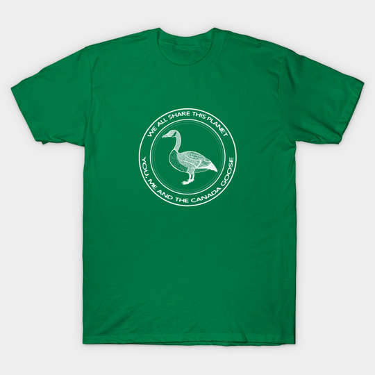 Discover Canada Goose - We All Share This Planet - dark colors - Canada Goose - T-Shirt