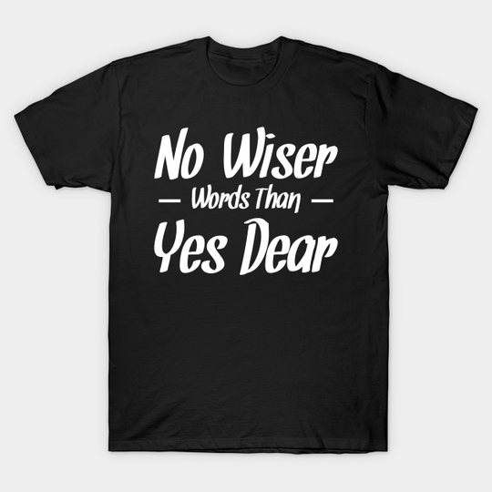 Discover Yes dear - Yes - T-Shirt