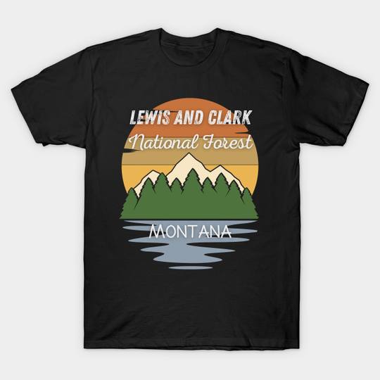 Discover Lewis and Clark National Forest Montana - National Forest - T-Shirt