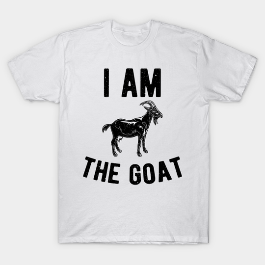 Discover I am the goat - Goat - T-Shirt