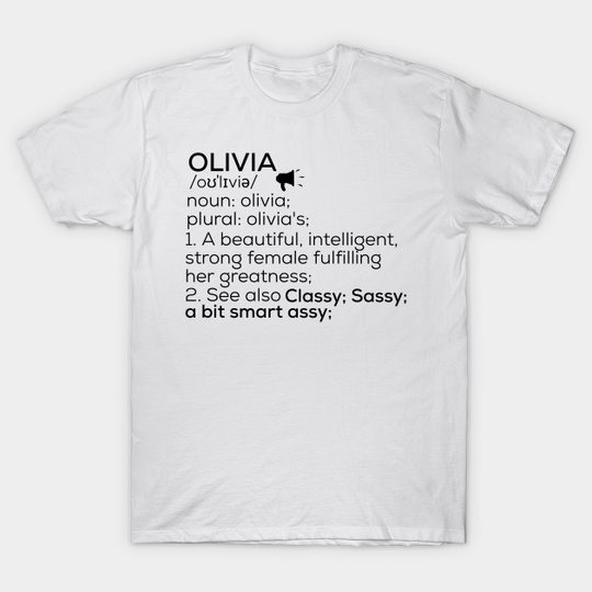 Discover Olivia Name Definition Olivia Female Name - Olivia - T-Shirt