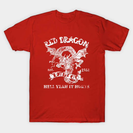 Discover Red Dragon as worn Dr. House - Red Dragon Hell Yeah It Hurts - T-Shirt