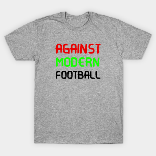 Discover Against Modern Football 2 - Against Modern Football - T-Shirt