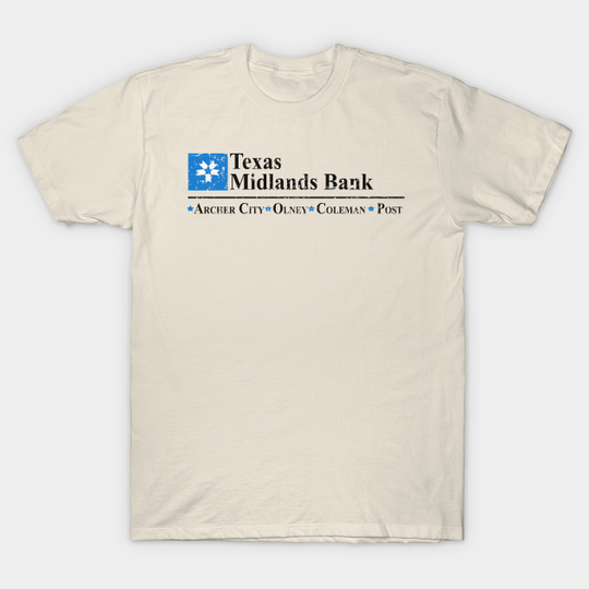 Discover Texas Midlands Bank distressed - Hell Or High Water - T-Shirt