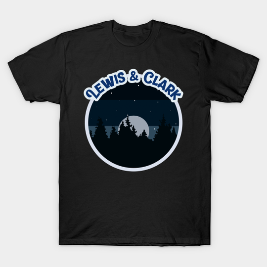 Discover Lewis And Clark Campground Campground Camping Hiking T-Shirts