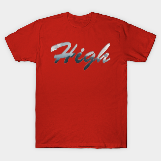 Discover High - High - T-Shirt