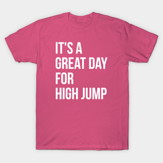 Discover High Jumper - High Jumper - T-Shirt