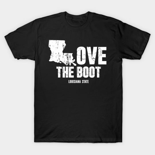 Discover Love The Boot - Funny Louisiana State - Louisiana State - T-Shirt