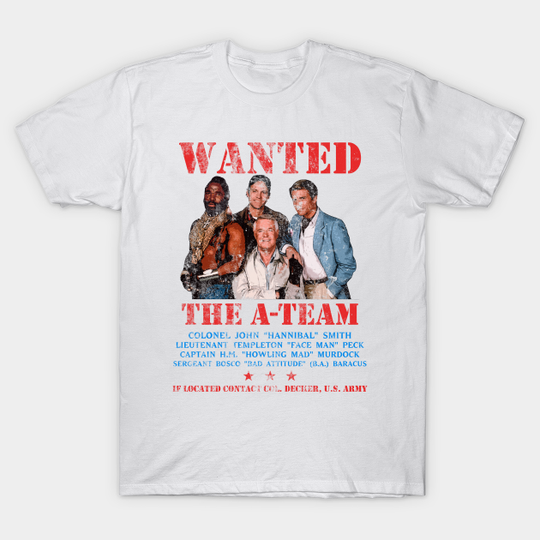 Discover The A-Team Wanted Poster - The A Team - T-Shirt