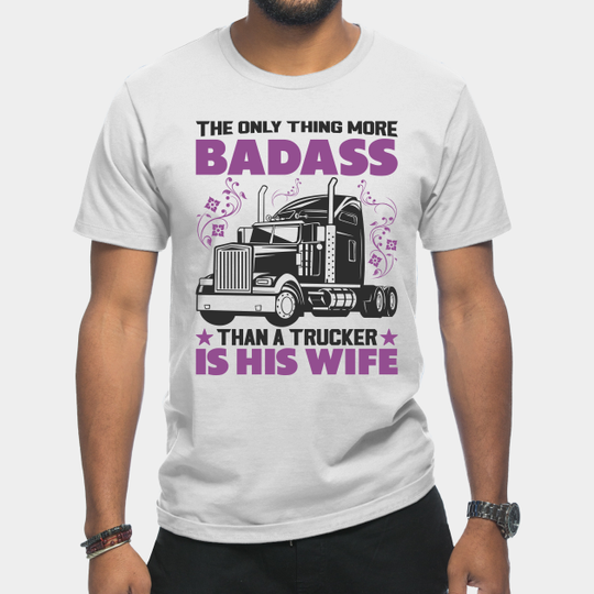 Discover Trucker Wife Pick Up Diesel 18 Wheels - Truckers Wife - T-Shirt