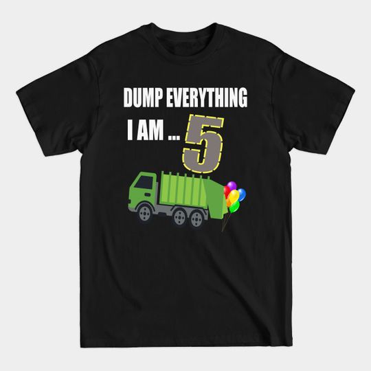 Discover Garbage Truck Dump Truck - 5th Birthday Gift T-Shirt