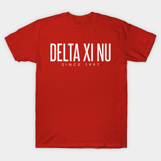Discover DXN - Since 1997 Graphic - Delta Xi Nu - T-Shirt