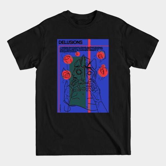 Discover DELUSIONS - Mental Health - T-Shirt