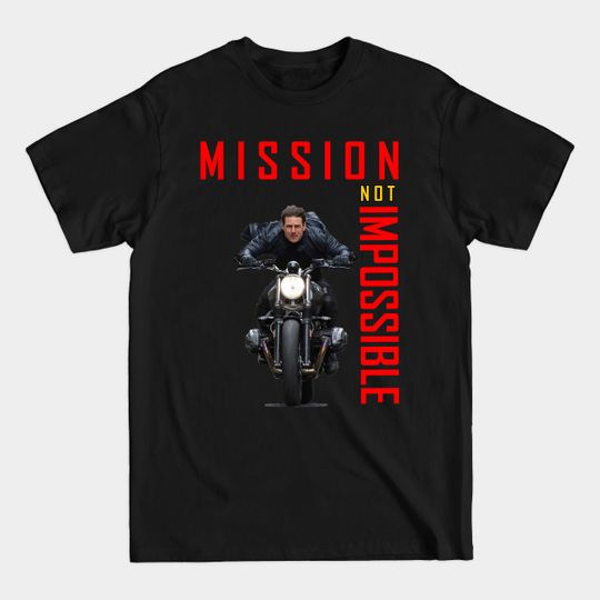 Discover Mission not Impossible cool design - Mission Not Impossible - T-Shirt