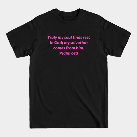 Discover Bible Verse Psalm 62:1 - Psalm 62 1 - T-Shirt