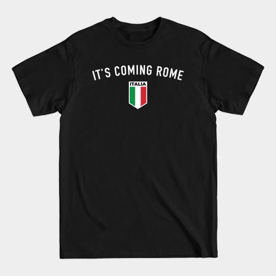 Discover It's Coming Rome | Italia 2024 - Euro 2024 - T-Shirt