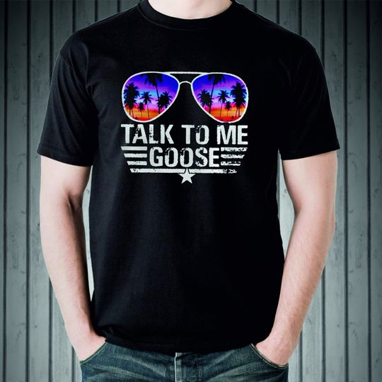 Discover Birthday Gift Maverick talk to me goose T-Shirt Top Fancy Adult Tshirt