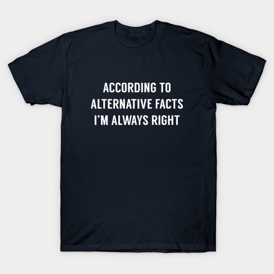 Discover Alternative Facts - Alternative Facts - T-Shirt