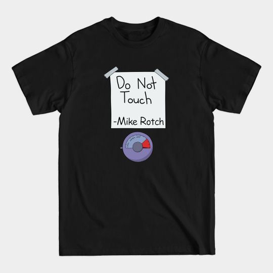 Discover Do Not Touch (Mike Rotch Edition) - Do Not Touch - T-Shirt