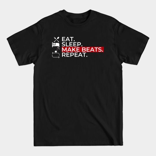 Discover Eat Sleep Make Beats Repeat - Music Producer Gift - T-Shirt