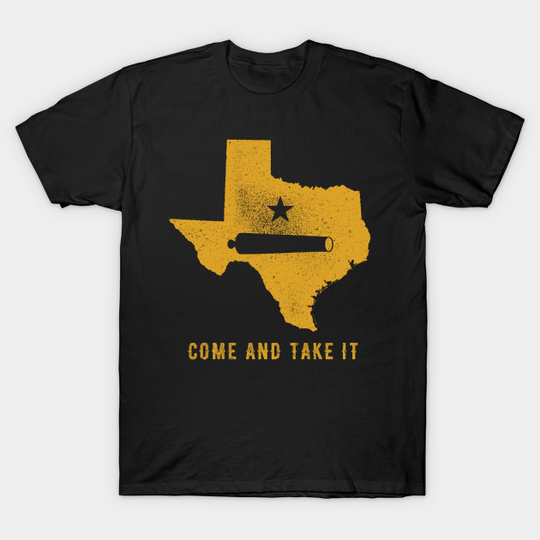 Discover Come and Take it Flag Texas Distressed - Come And Take It Texas - T-Shirt