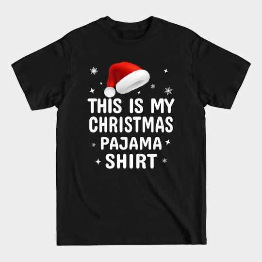 Discover This Is My Christmas Pajama - This Is My Christmas Pajama - T-Shirt