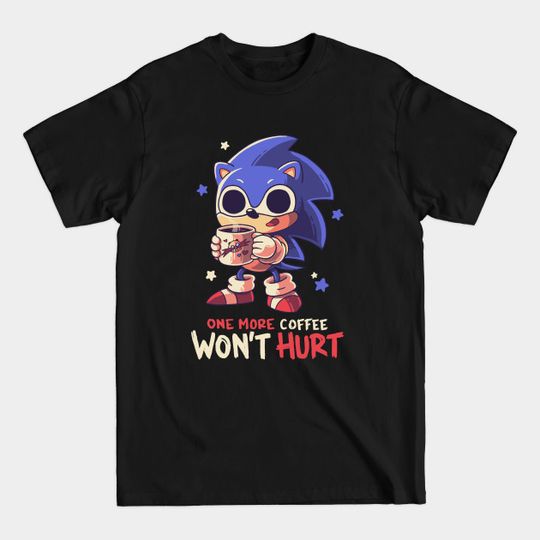 Discover One More Coffe // Cute Hedgehog, Meme, Gotta Go Fast - Hedgehog - T-Shirt