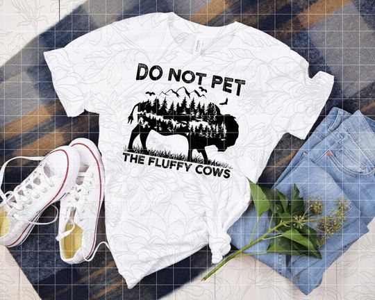 Discover National Park Bison Do not Pet the Fluffy Cows Digital Shirt