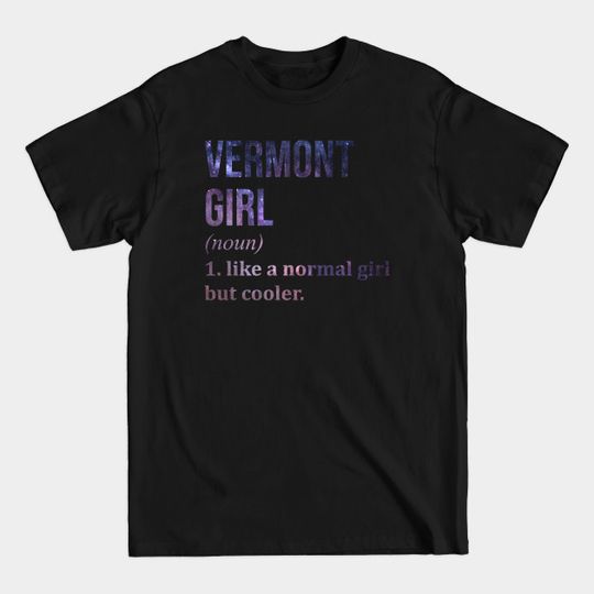 Discover Funny And Awesome Definition Style Saying Vermont T-Shirts