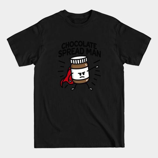Discover Chocolate spread man (place on light background) - Chocolate Spread - T-Shirt