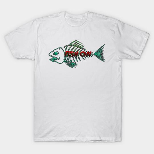 Discover Fish on bones - Fish On Bones - T-Shirt