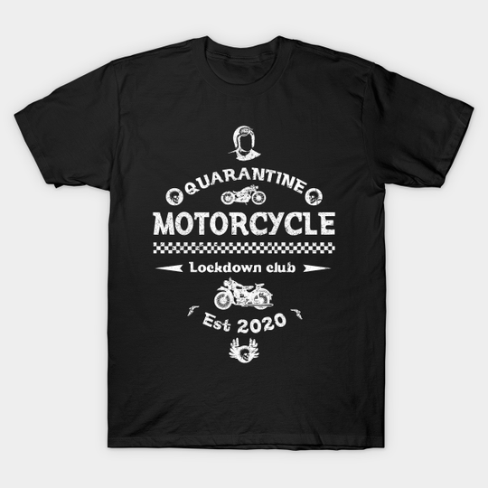 Discover quarantine biker club - Biker Club - T-Shirt