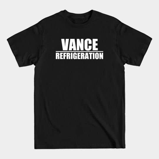 Discover Vance Refrigeration - The Office - T-Shirt