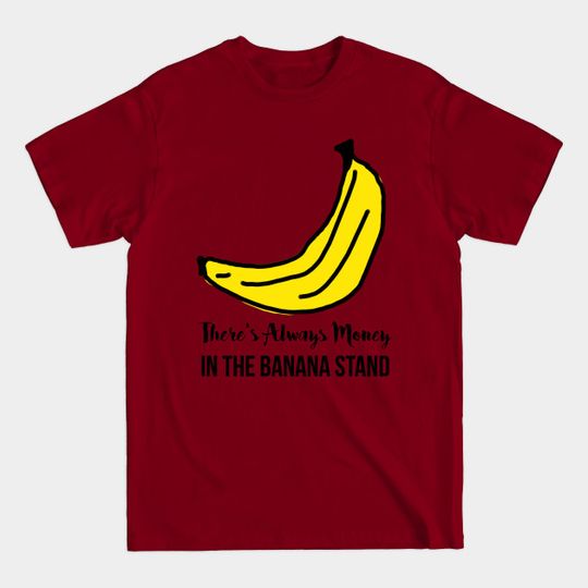 Discover There's Always Money in the Banana Stand - arrested development - Arrested Development - T-Shirt